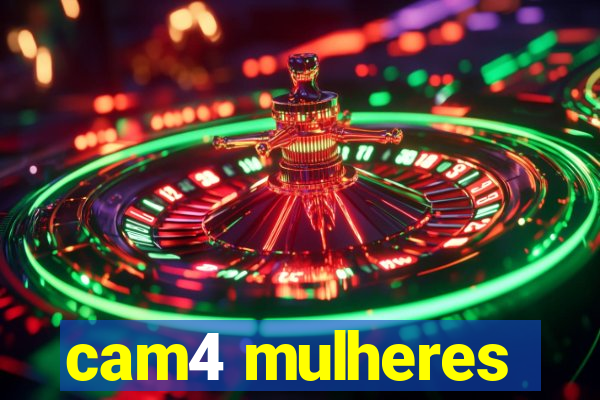 cam4 mulheres